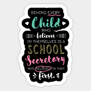 Great School Secretary who believed - Appreciation Quote Sticker